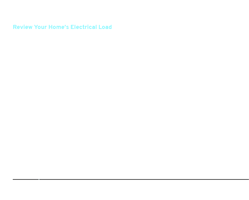 Your existing appliances can affect your home’s electrical capacity and ultimately your GM EV charging speed. 