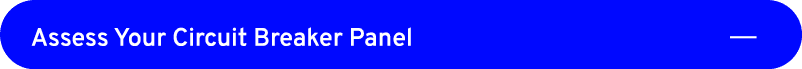 Assess Your Circuit Breaker Panel ￼