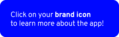 Click on your brand icon to learn more about the app!