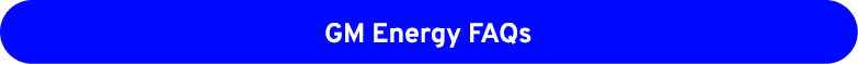 GM Energy FAQs