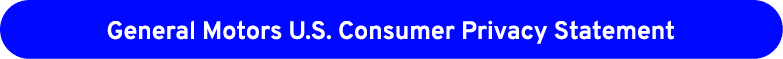 General Motors U.S. Consumer Privacy Statement