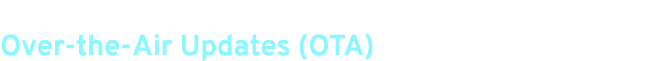 Over the Air Updates (OTA)