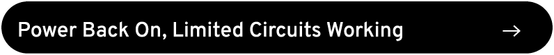 Power Back On, Limited Circuits Working ￼