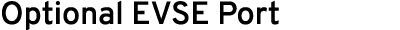 Optional EVSE Port