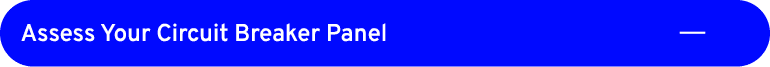 Assess Your Circuit Breaker Panel ￼