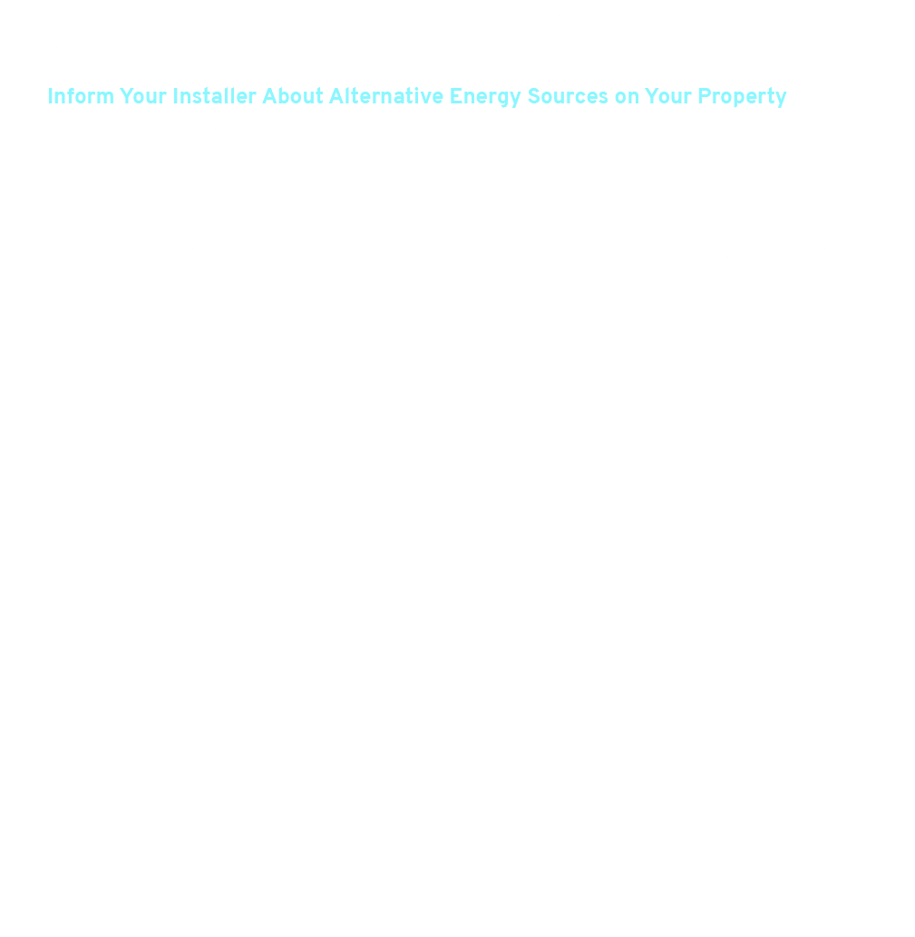 Check whether your property uses any alternative energy sources like solar panels or generators. 