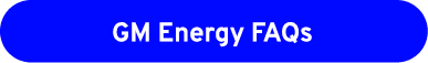 GM Energy FAQs