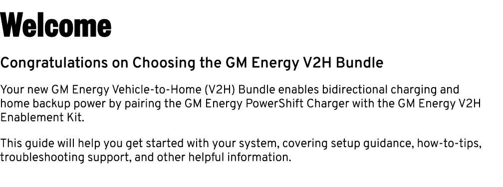 Welcome Congratulations on Choosing the GM Energy V2H Bundle Your new GM Energy Vehicle to Home (V2H) Bundle enables ...