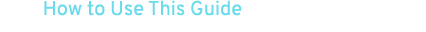 How to Use This Guide