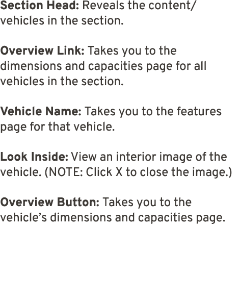 Section Head: Reveals the content/vehicles in the section. Overview Link: Takes you to the dimensions and capacities ...