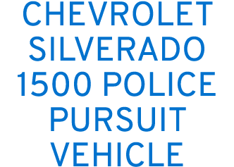 CHEVROLET SILVERADO 1500 POLICE PURSUIT VEHICLE