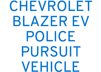 CHEVROLET BLAZER EV POLICE PURSUIT VEHICLE