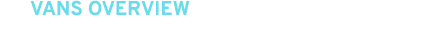 VANS OVERVIEW