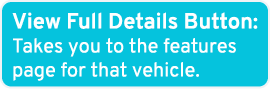 View Full Details Button: Takes you to the features page for that vehicle.