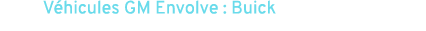 V hicules GM Envolve : Buick