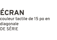  cran couleur tactile de 15 po en diagonale DE S RIE