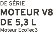 DE S RIE Moteur V8 de 5,3 L Moteur EcoTec3 