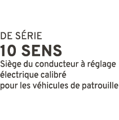 DE S RIE 10 SENS Si ge du conducteur  r glage  lectrique calibr  pour les v hicules de patrouille