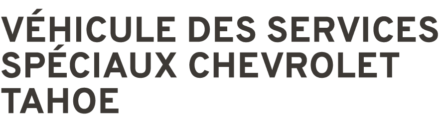 v hicule des services sp ciaux chevrolet tahoe