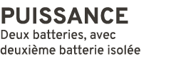 PUISSANCE Deux batteries, avec deuxi me batterie isol e 