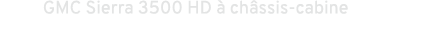 GMC Sierra 3500 HD  ch ssis cabine