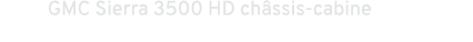 GMC Sierra 3500 HD ch ssis cabine