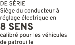 DE S RIE Si ge du conducteur  r glage  lectrique en 8 SENS calibr  pour les v hicules de patrouille