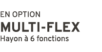 EN OPTION MULTI FLEX Hayon  6 fonctions