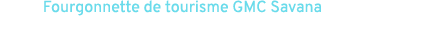 Fourgonnette de tourisme GMC Savana