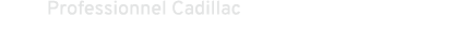 Professionnel Cadillac