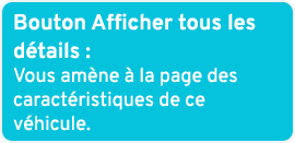 Bouton Afficher tous les d tails : Vous am ne  la page des caract ristiques de ce v hicule.