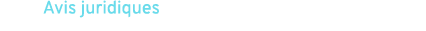 Avis juridiques