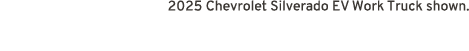2025 Chevrolet Silverado EV Work Truck shown. 
