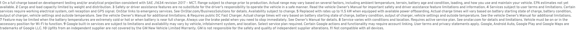 1 On a full charge based on development testing and/or analytical projection consistent with SAE J1634 revision 2017 ...