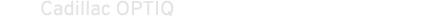 Cadillac OPTIq
