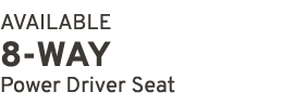 AVAILABLE 8 WAY Power Driver Seat