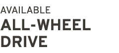 AVAILABLE ALL WHEEL DRIVE