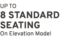 UP TO 8 STANDARD SEATING On Elevation Model