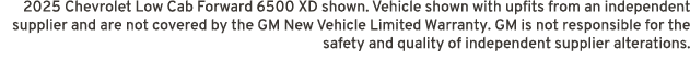 2025 Chevrolet Low Cab Forward 6500 XD shown. Vehicle shown with upfits from an independent supplier and are not cove...