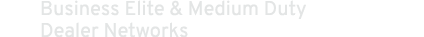 Business Elite & Medium Duty Dealer Networks