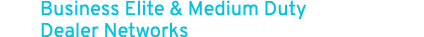 Business Elite & Medium Duty Dealer Networks