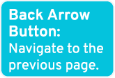 Back Arrow Button: Navigate to the previous page.