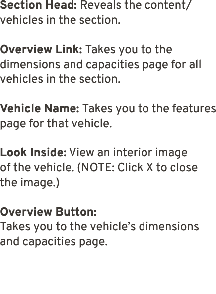 Section Head: Reveals the content/vehicles in the section. Overview Link: Takes you to the dimensions and capacities ...