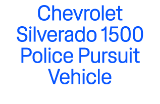 Chevrolet Silverado 1500 Police Pursuit Vehicle