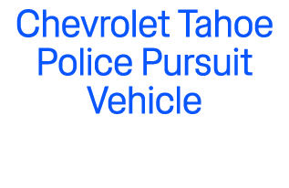 Chevrolet Tahoe Police Pursuit Vehicle