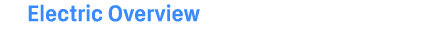 Electric Overview