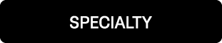 SPECIALTY