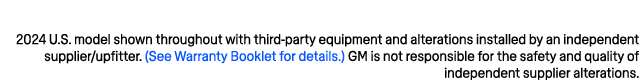 2024 U.S. model shown throughout with third party equipment and alterations installed by an independent supplier/upfi...