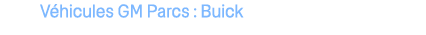 V hicules GM Parcs : Buick