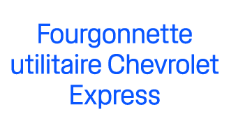 Fourgonnette utilitaire Chevrolet Express